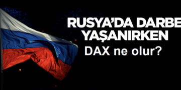 Rusya´da darbede DAX ne olur?